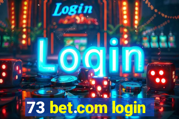 73 bet.com login